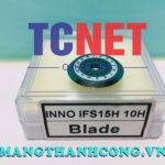 luoi dao cho dao cat 16 vi tri chinh xac soi cap quang inno model ifs 15hifs 10h 1