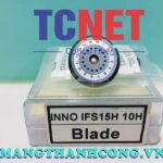 luoi dao cho dao cat 16 vi tri chinh xac soi cap quang inno model ifs 15hifs 10h