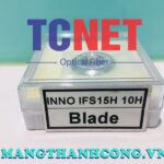 luoi dao cho dao cat 16 vi tri chinh xac soi cap quang inno model ifs 15hifs 10h 2