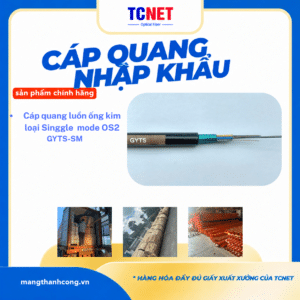 Cáp Quang luồn ống Singgle mode OS2 TCNet - GYTS-SM-24B1
