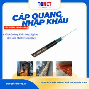 Cáp quang luồn ống Multimode OM2 TCNet - GYXTW-MM-4A1a