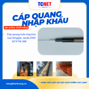 Cáp Quang luồn ống Singgle mode OS2 TCNet - GYXTW-SM-12B1