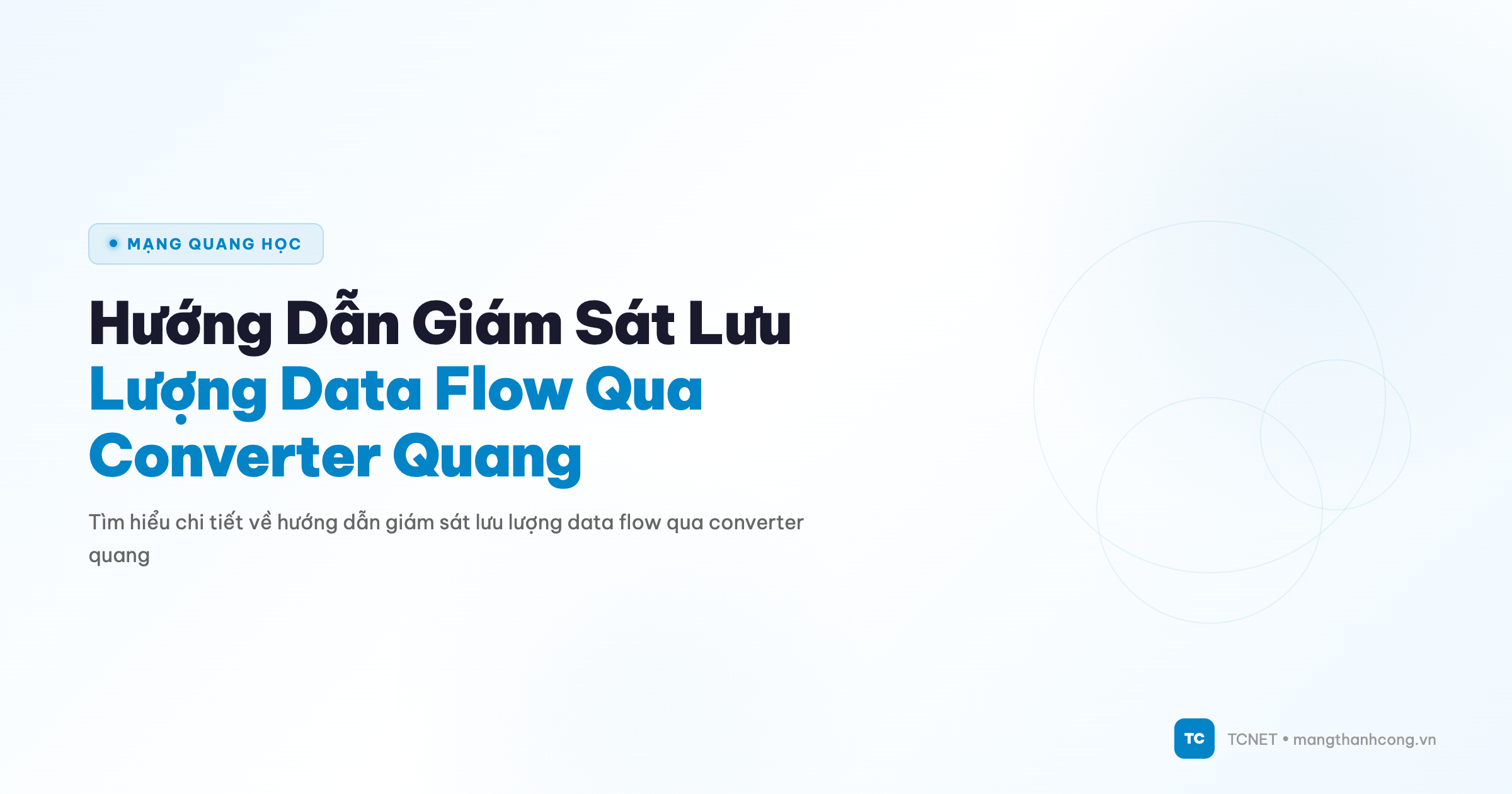 Hướng Dẫn Giám Sát Lưu Lượng Data Flow Qua Converter Quang - TCNET mangthanhcong.vn