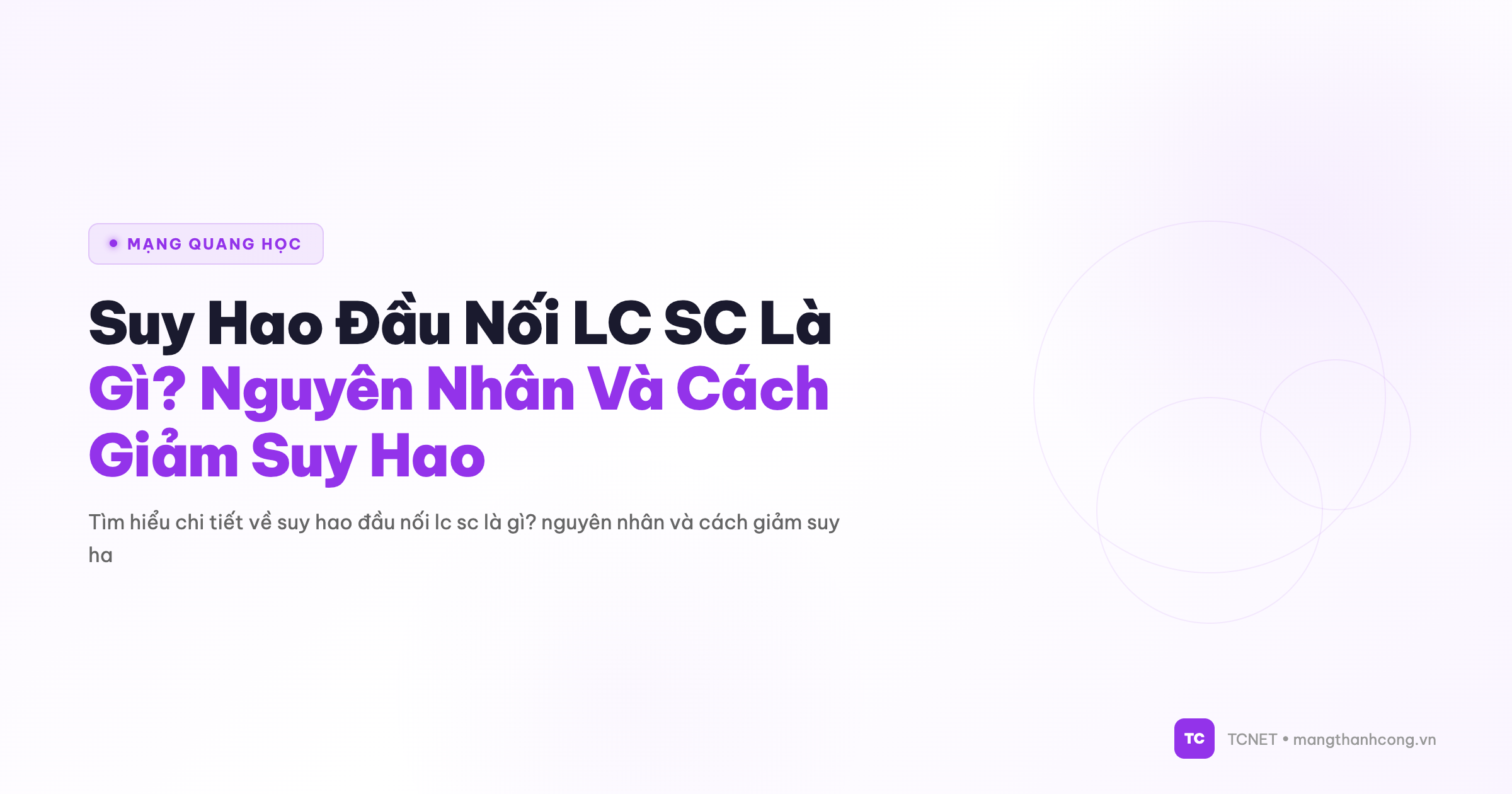 Suy Hao Đầu Nối LC SC Là Gì? Nguyên Nhân Và Cách Giảm Suy Hao - TCNET mangthanhcong.vn