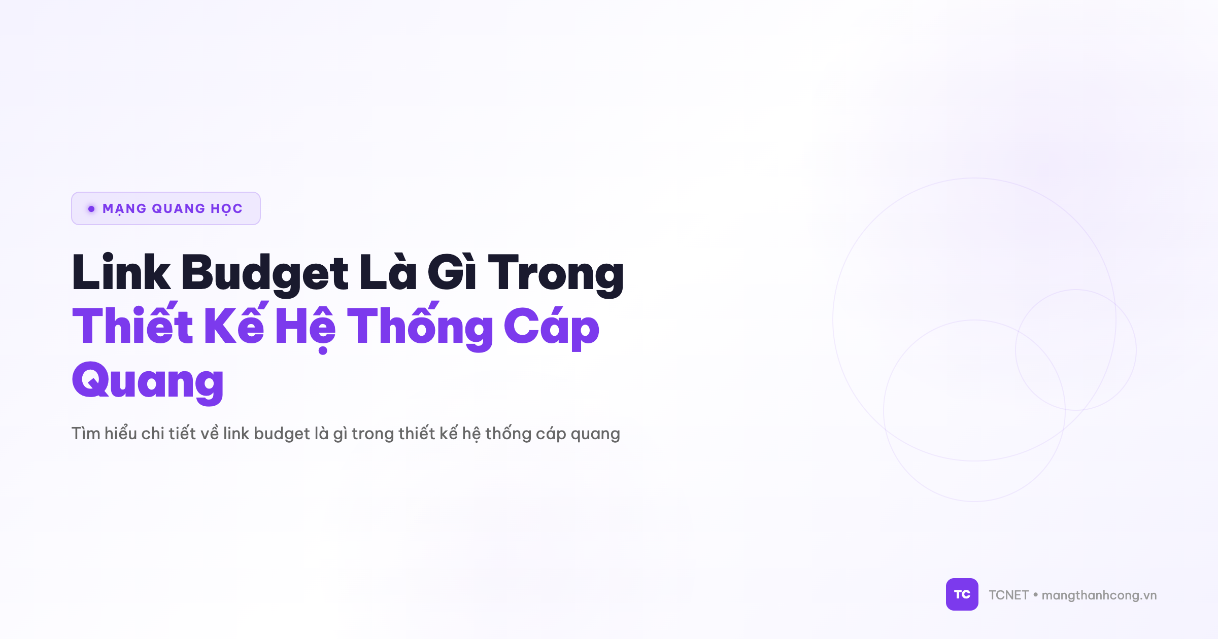 Link Budget Là Gì Trong Thiết Kế Hệ Thống Cáp Quang - TCNET mangthanhcong.vn