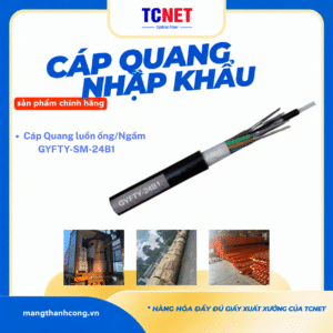 Cáp Quang luồn ống Singgle mode OS2 TCNet - GYFTY-SM-24B1